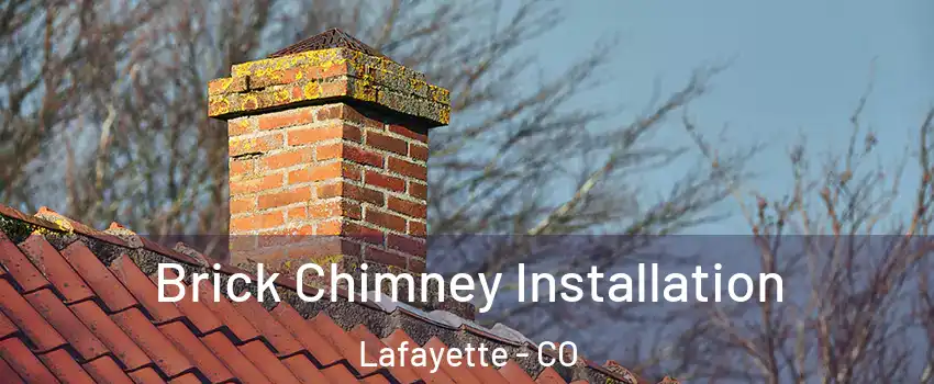  Brick Chimney Installation Lafayette - CO