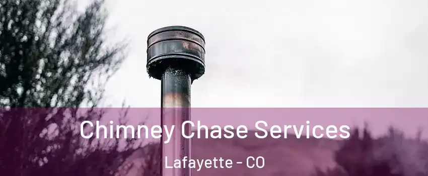  Chimney Chase Services Lafayette - CO