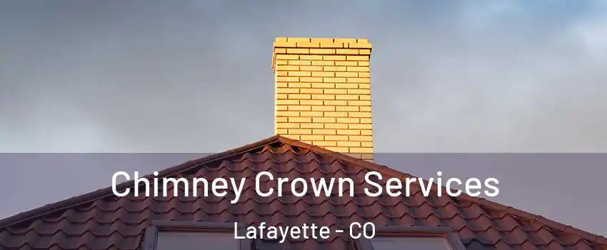  Chimney Crown Services Lafayette - CO