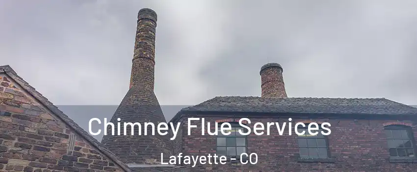 Chimney Flue Services Lafayette - CO