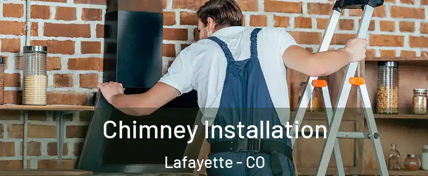  Chimney Installation Lafayette - CO
