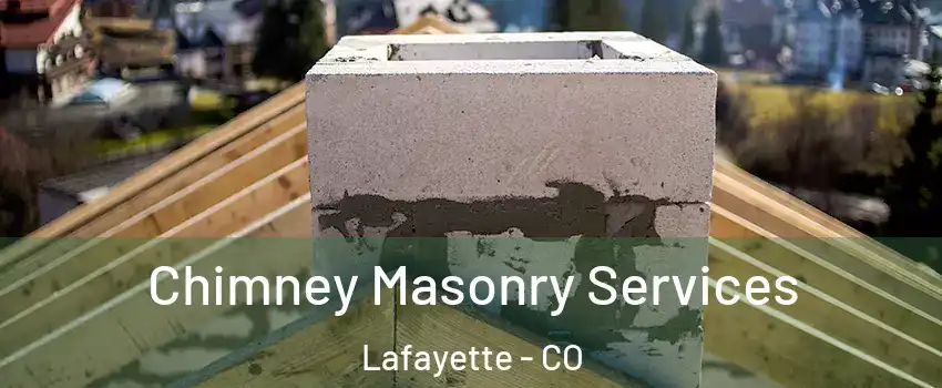  Chimney Masonry Services Lafayette - CO