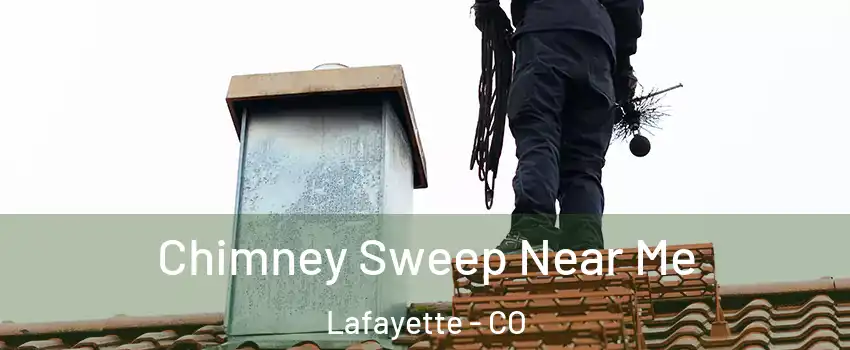  Chimney Sweep Near Me Lafayette - CO