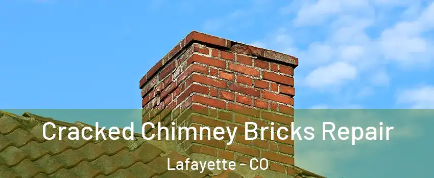  Cracked Chimney Bricks Repair Lafayette - CO