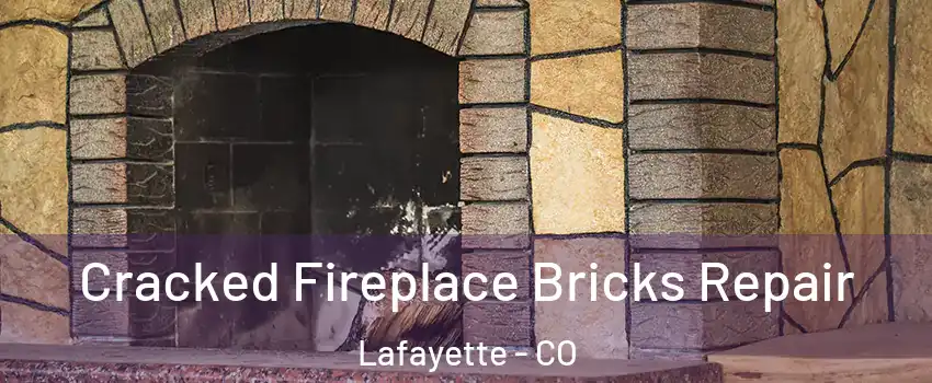 Cracked Fireplace Bricks Repair Lafayette - CO