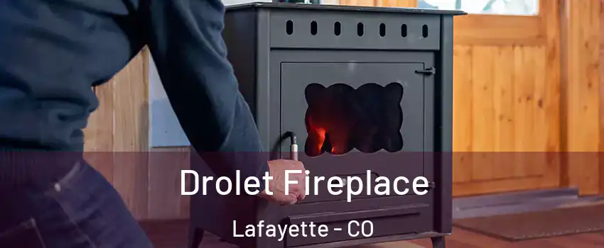  Drolet Fireplace Lafayette - CO
