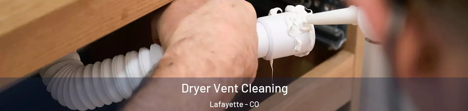  Dryer Vent Cleaning Lafayette - CO