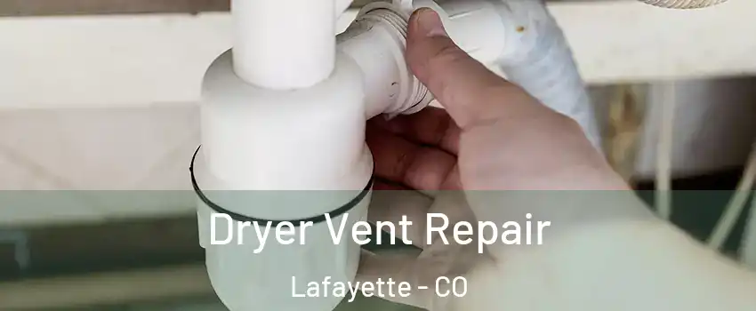  Dryer Vent Repair Lafayette - CO