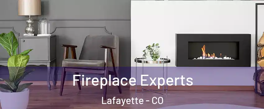 Fireplace Experts Lafayette - CO