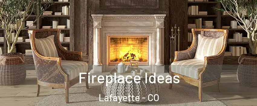  Fireplace Ideas Lafayette - CO