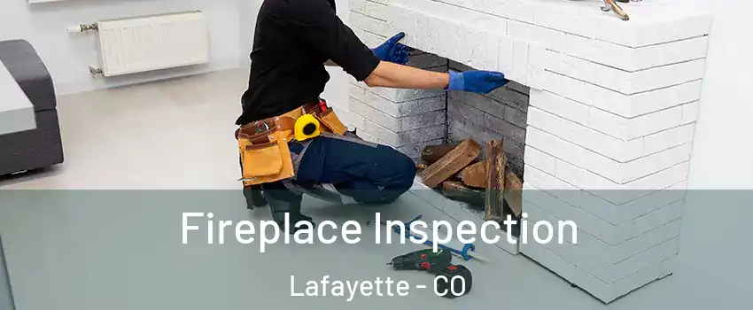  Fireplace Inspection Lafayette - CO