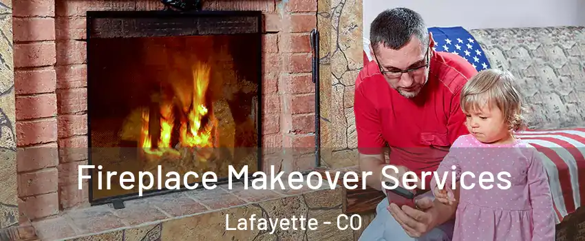  Fireplace Makeover Services Lafayette - CO