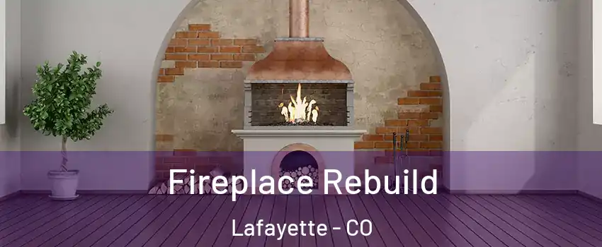  Fireplace Rebuild Lafayette - CO
