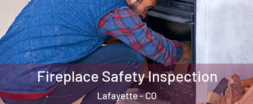  Fireplace Safety Inspection Lafayette - CO