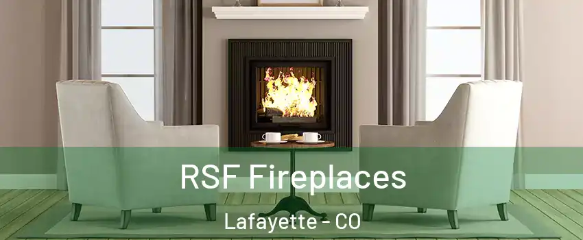  RSF Fireplaces Lafayette - CO