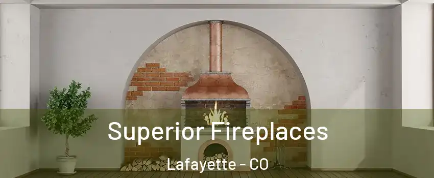  Superior Fireplaces Lafayette - CO