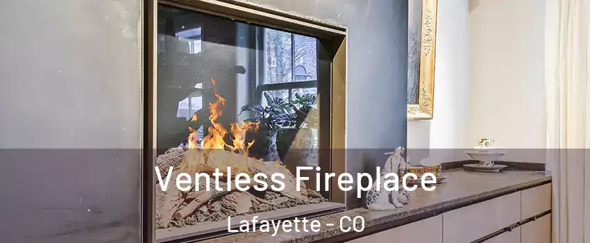  Ventless Fireplace Lafayette - CO